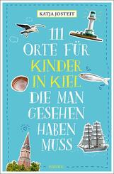 111 Orte f&uuml;r Kinder in Kiel, die man gesehen haben muss