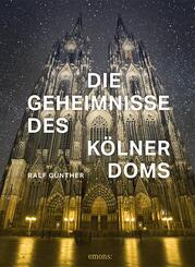 Die Geheimnisse des K&ouml;lner Doms
