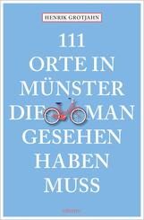 111 Orte in M&uuml;nster, die man gesehen haben muss