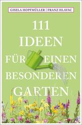 111 Ideen f&uuml;r einen besonderen Garten