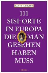111 Sisi-Orte in Europa, die man gesehen haben muss