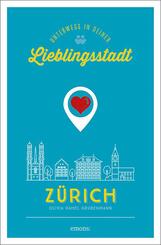 Z&uuml;rich. Unterwegs in deiner Lieblingsstadt