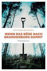 Wenn das B&ouml;se nach Brandenburg kommt