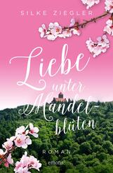 Liebe unter Mandelbl&uuml;ten