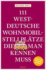 111 westdeutsche Wohnmobilstellpl&auml;tze, die man kennen muss