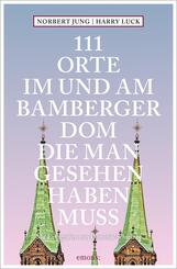 111 Orte im und am Bamberger Dom, die man gesehen haben muss