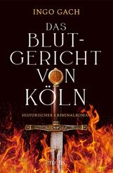 Das Blutgericht von K&ouml;ln