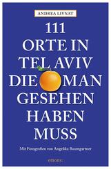 111 Orte in Tel Aviv, die man gesehen haben muss