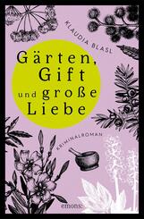 G&auml;rten, Gift und gro&szlig;e Liebe
