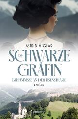 Die Schwarze Gr&auml;fin. Geheimnisse an der Eisenstra&szlig;e