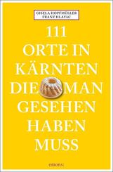 111 Orte in K&auml;rnten, die man gesehen haben muss