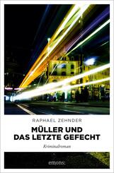 M&uuml;ller und das letzte Gefecht