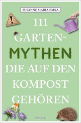 111 Gartenmythen, die auf den Kompost geh&ouml;ren