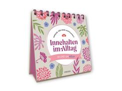 Innehalten im Alltag