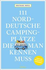 111 norddeutsche Campingpl&auml;tze, die man kennen muss