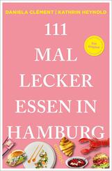 111 Mal lecker essen in Hamburg