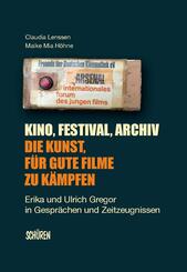 Kino, Festival, Archiv - Die Kunst, f&uuml;r gute Filme zu k&auml;mpfen