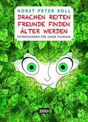 Drachen reiten, Freunde finden, &Auml;lter werden
