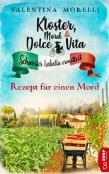 Kloster, Mord und Dolce Vita - Rezept f&uuml;r einen Mord