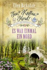 Tee? Kaffee? Mord! Es war einmal ein Mord