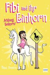 Fibi und ihr Einhorn - Achtung Einhorn!