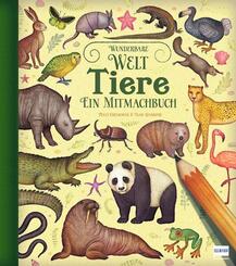 Wunderbare Welt. Ein Mitmachbuch - Tiere