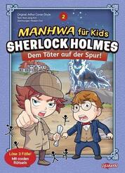 Manhwa f&uuml;r Kids: Sherlock Holmes (Band 2) - Dem T&auml;ter auf der Spur