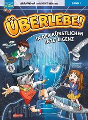 &Uuml;berlebe! In der K&uuml;nstlichen Intelligenz (Band 1 von 2)