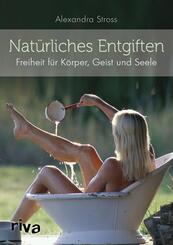 Nat&uuml;rliches Entgiften