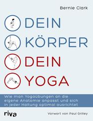 Dein K&ouml;rper - dein Yoga