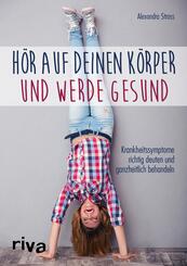 H&ouml;r auf deinen K&ouml;rper und werde gesund