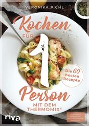 Kochen f&uuml;r 1 Person mit dem Thermomix&reg;