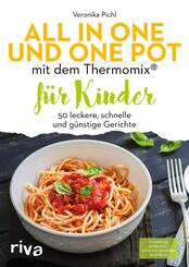 All in one und One Pot mit dem Thermomix&reg; f&uuml;r Kinder