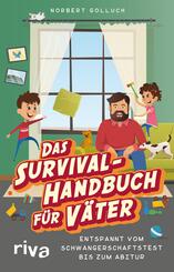 Das Survival-Handbuch f&uuml;r V&auml;ter