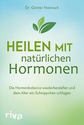 Heilen mit nat&uuml;rlichen Hormonen