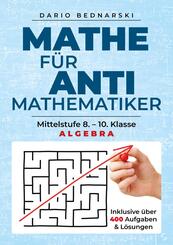 Mathe f&uuml;r Antimathematiker - Algebra