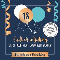 Endlich vollj&auml;hrig - jetzt blo&szlig; nicht erwachsen werden