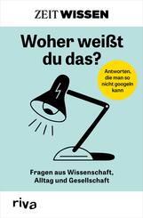 ZEIT WISSEN - Woher wei&szlig;t du das?