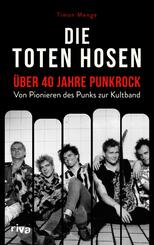 Die Toten Hosen - &uuml;ber 40 Jahre Punkrock