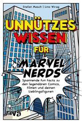 Unn&uuml;tzes Wissen f&uuml;r Marvel-Nerds