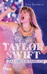 Taylor Swift - Das gro&szlig;e Fanbuch. Von 1989 &uuml;ber Folklore bis Midnights