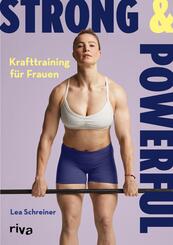 Strong & Powerful - Krafttraining f&uuml;r Frauen
