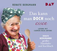 Das kann man doch noch essen. Renate Bergmanns gro&szlig;es Haushalts- und Kochbuch,2 Audio-CDs