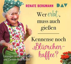 Wer erbt, muss auch gie&szlig;en / Kennense noch Bl&uuml;mchenkaffee?, 4 Audio-CDs,4 Audio-CDs