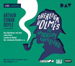 Sherlock Holmes - Die Abschiedsvorstellung,3 Audio-CDs