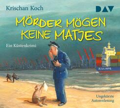M&ouml;rder m&ouml;gen keine Matjes. Ein K&uuml;stenkrimi,5 Audio-CDs