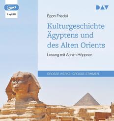 Kulturgeschichte &Auml;gyptens und des Alten Orients,1 Audio-CD, 1 MP3