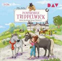 Ponyschule Trippelwick - Teil 1: H&ouml;rst du die Ponys fl&uuml;stern?,2 Audio-CD
