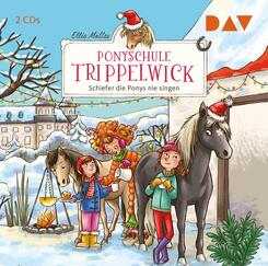 Ponyschule Trippelwick - Teil 3: Schiefer die Ponys nie singen,2 Audio-CD
