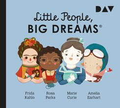Little People, Big Dreams&reg; - Teil 3: Frida Kahlo, Rosa Parks, Marie Curie, Amelia Earhart,1 Audio-CD